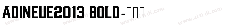 adiNeue2013 Bold字体转换